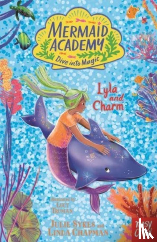 Chapman, Linda, Sykes, Julie - Mermaid Academy: Lyla and Charm