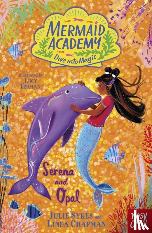 Sykes, Julie, Chapman, Linda - Mermaid Academy: Serena and Opal