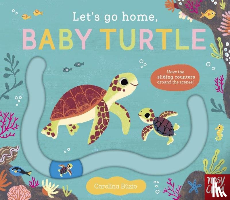 Nosy Crow Ltd - Let's Go Home, Baby Turtle