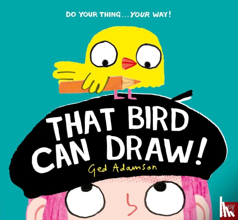 Adamson, Ged - That Bird Can Draw!