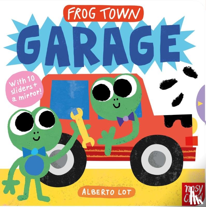 Nosy Crow Ltd - Frog Town: Garage