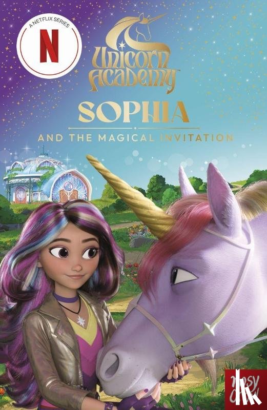 Nosy Crow Ltd, Academy, Unicorn - Unicorn Academy: Sophia and the Magical Invitation