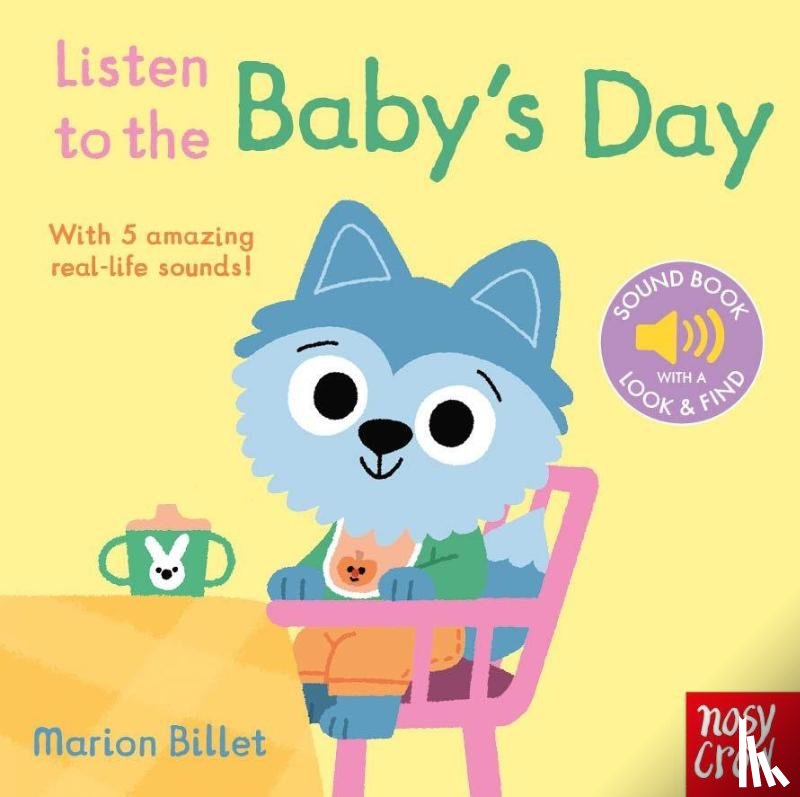 Nosy Crow Ltd - Listen to the Baby's Day
