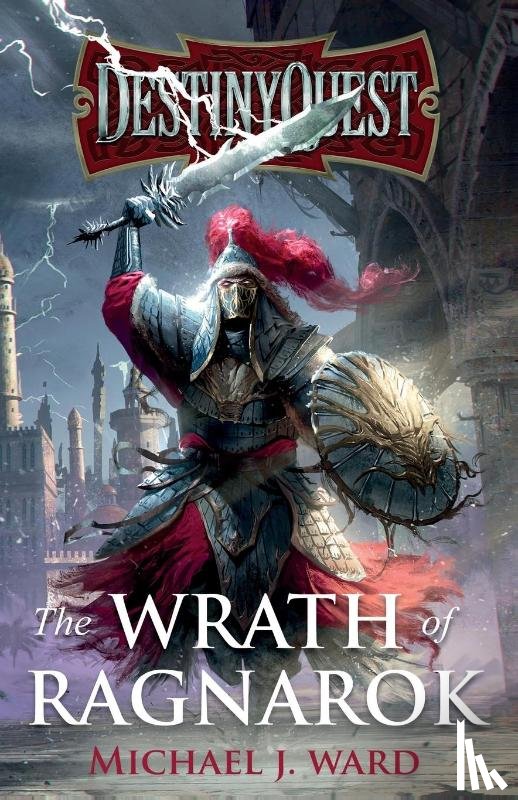 Ward, Michael J. - DestinyQuest: The Wrath of Ragnarok