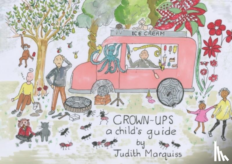 Marquiss, Judith - Grown-ups: A Child’s Guide