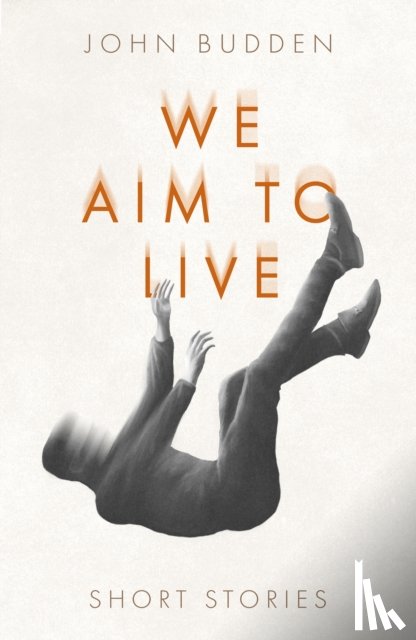 Budden, John - We Aim to Live