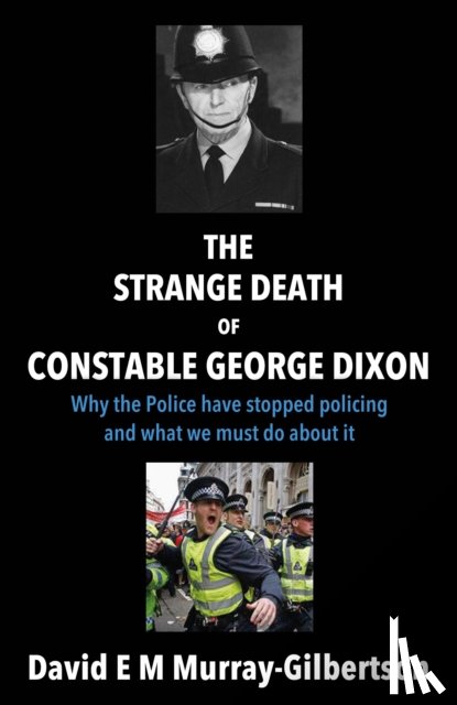 Murray-Gilbertson, David E M - The Strange Death of Constable George Dixon