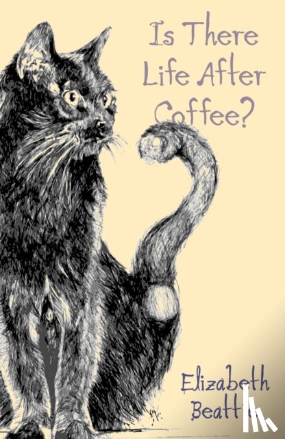 Beattie, Elizabeth - Is There Life After Coffee?