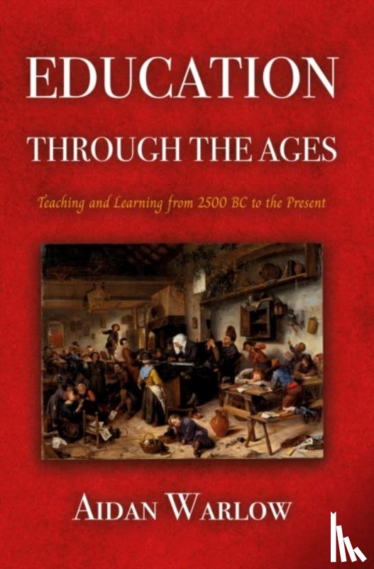 Warlow, Aidan - Education through the Ages