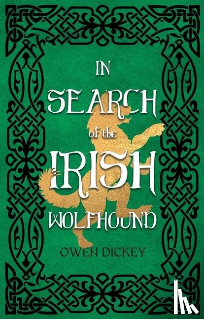 Dickey, Owen - In Search of the Irish Wolfhound