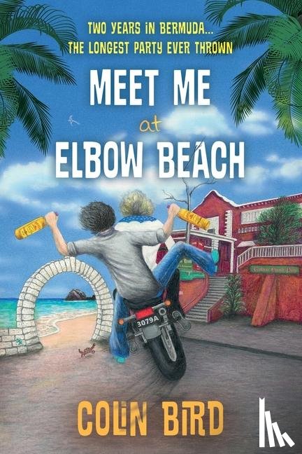 Bird, Colin - Meet Me At Elbow Beach