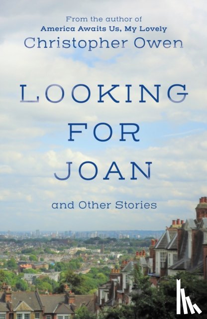 Owen, Christopher - Looking for Joan and Other Stories