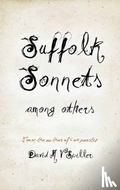 Spiller, David M V - Suffolk Sonnets Among Others