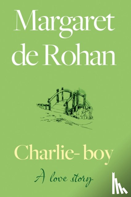 de Rohan, Margaret - Charlie-boy: A love story