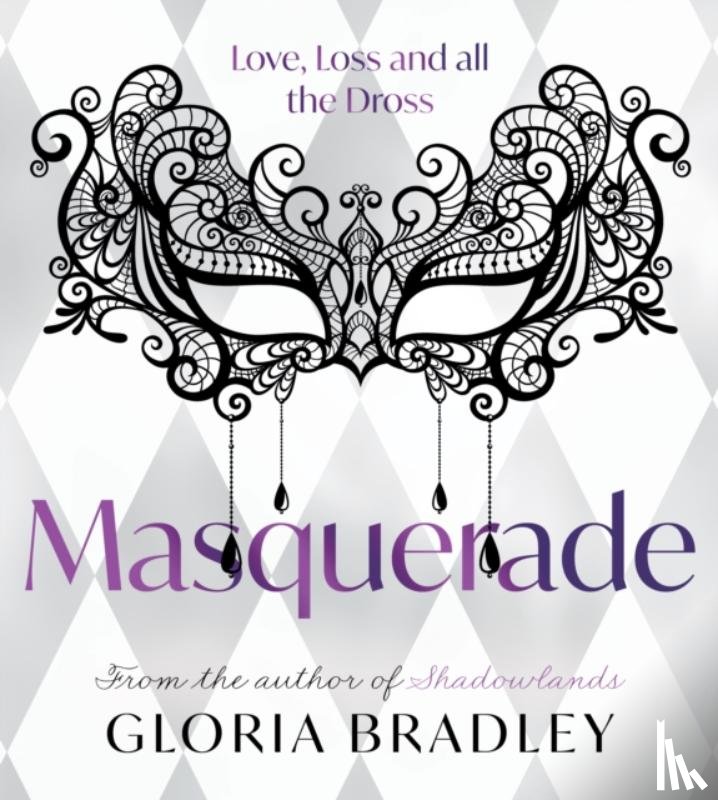 Bradley, Gloria - Masquerade – Love, Loss and all the Dross