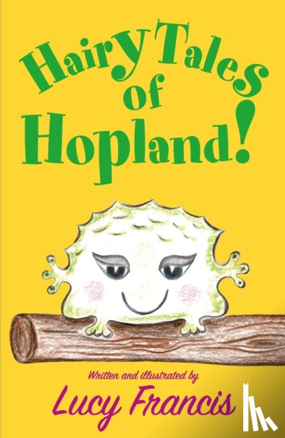 Francis, Lucy - Hairy Tales of Hopland!