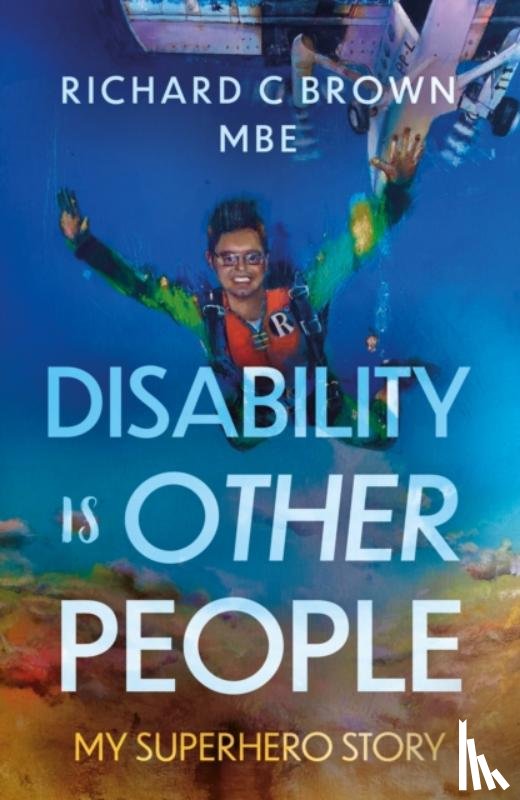 Brown, Richard C - Disability is Other People