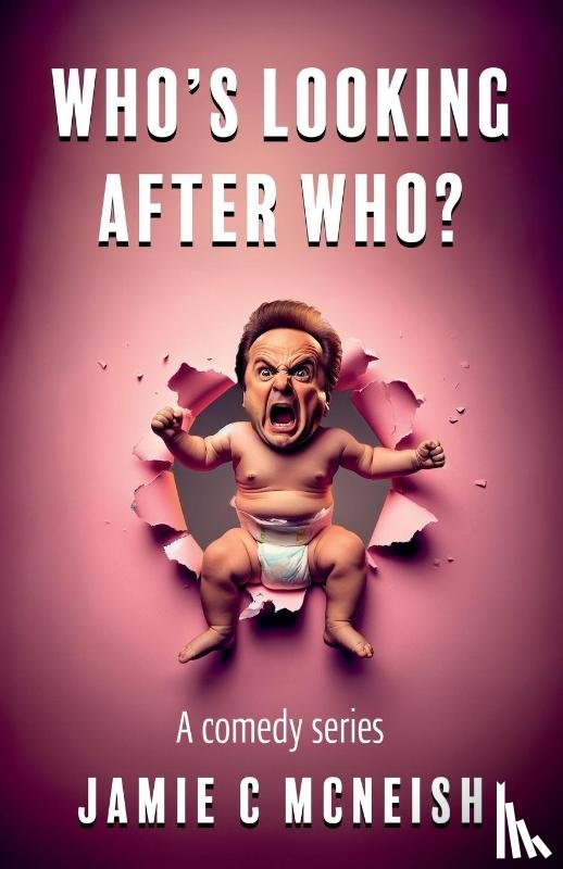 McNeish, Jamie C - Who’s Looking After Who?