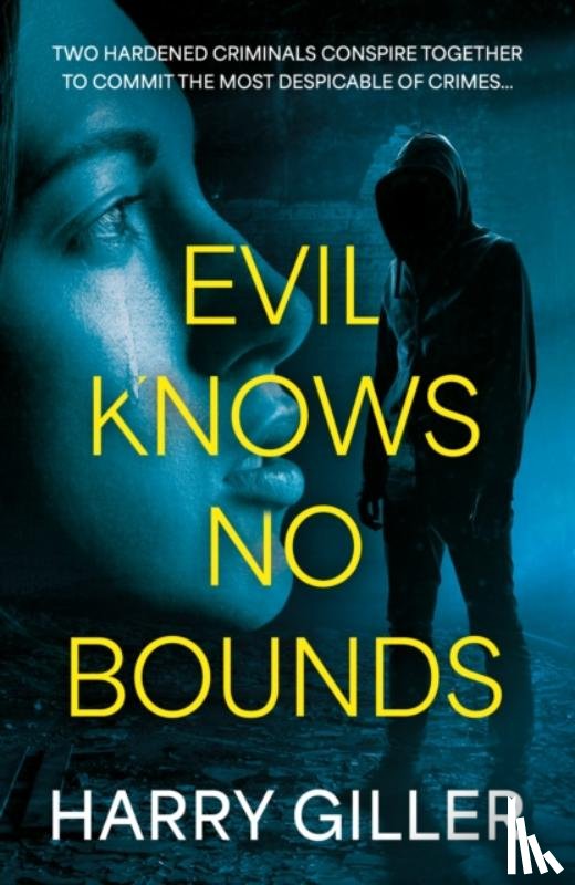 Giller, Harry - Evil Knows No Bounds