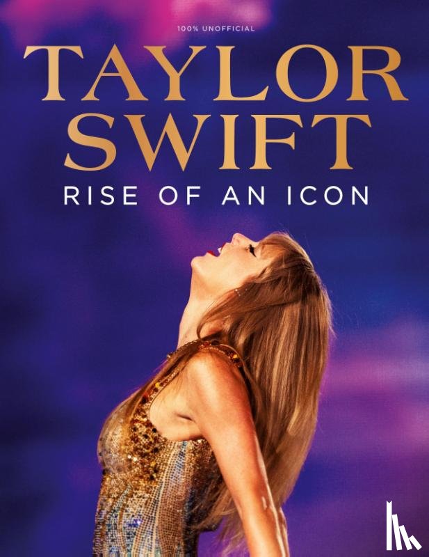 Future Publishing - Taylor Swift: Rise of an Icon