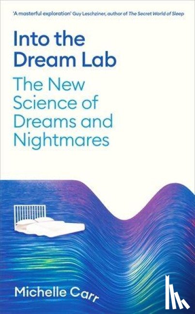 Carr, Dr Michelle - Into the Dream Lab