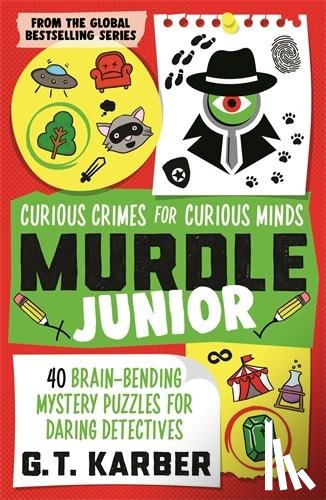 Karber, G. T. - Murdle Junior: Curious Crimes for Curious Minds