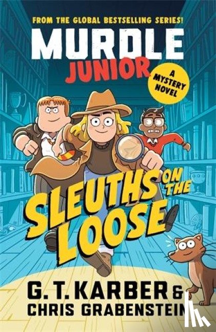 Karber, G. T., Grabenstein, Chris - Murdle Junior Mysteries: Sleuths on the Loose