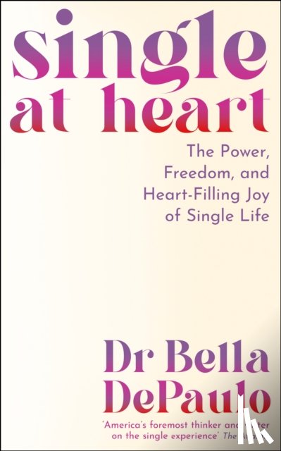 DePaulo, Dr Bella - Single at Heart