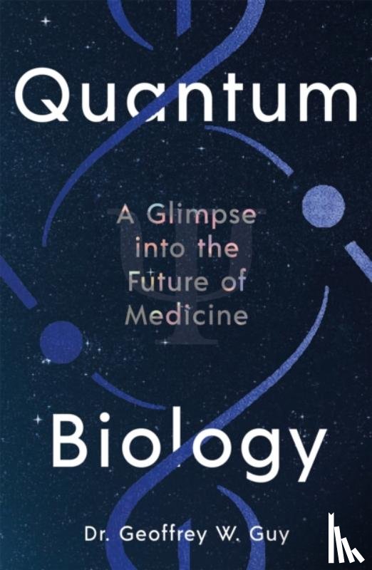 Guy, Dr Geoffrey - Quantum Biology