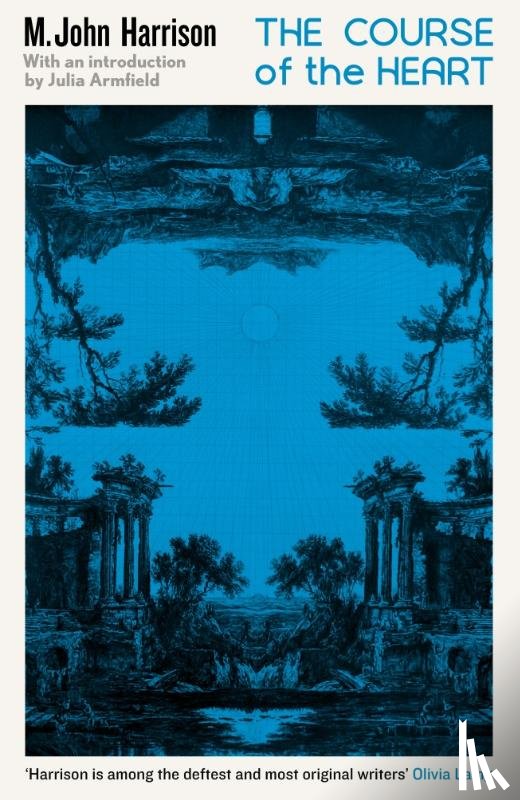 Harrison, M. John - The Course of the Heart