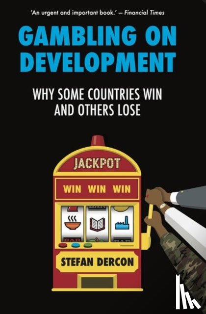 Dercon, Stefan - Gambling on Development