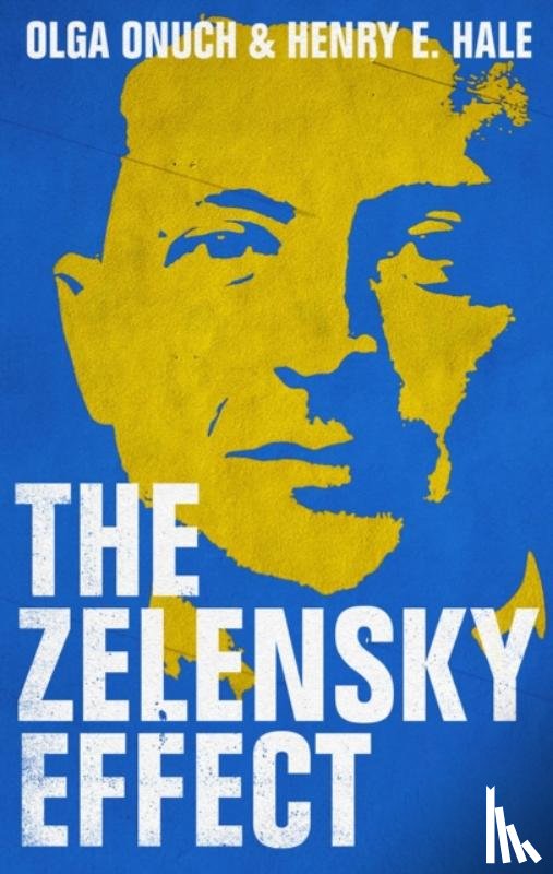 Onuch, Olga, Hale, Henry E. - The Zelensky Effect