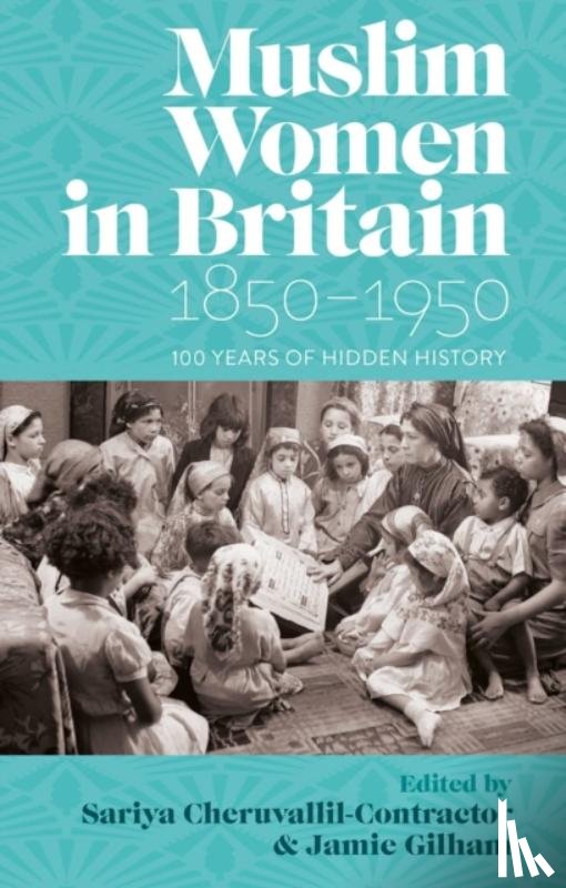  - Muslim Women in Britain, 1850–1950