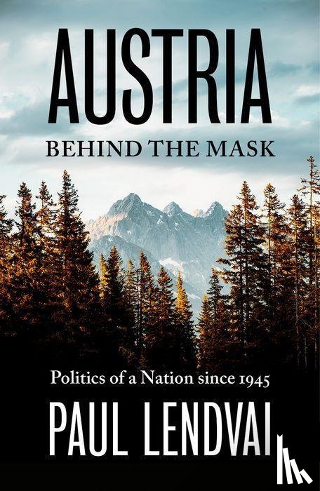 Lendvai, Paul - Austria Behind the Mask