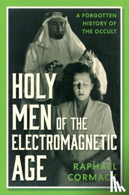 Cormack, Raphael - Holy Men of the Electromagnetic Age