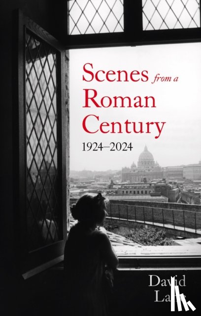 Lane, David - Scenes from a Roman Century