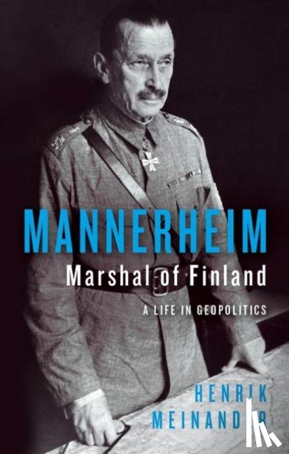 Meinander, Henrik - Mannerheim, Marshal of Finland