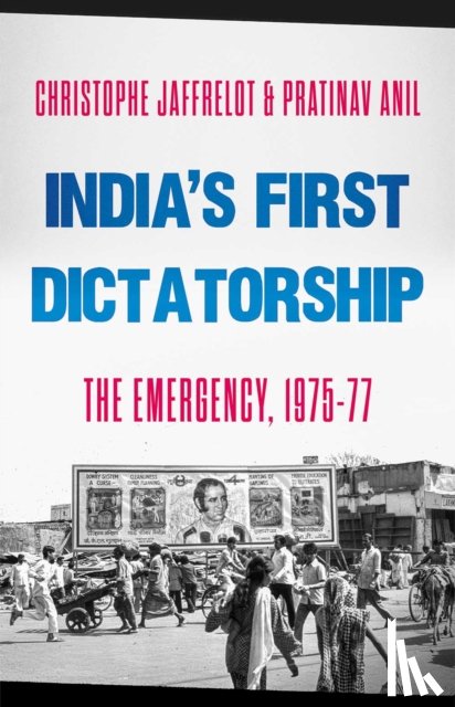 Jaffrelot, Christophe, Anil, Pratinav - India's First Dictatorship