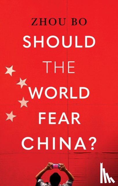 Bo, Zhou - Should the World Fear China?