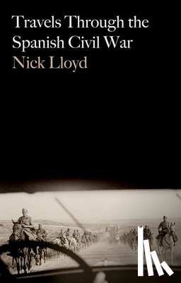 Lloyd, Nick - Travels Through the Spanish Civil War