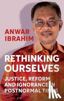 Ibrahim, Anwar - Rethinking Ourselves
