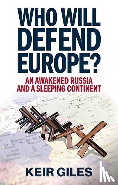 Giles, Keir - Who Will Defend Europe?