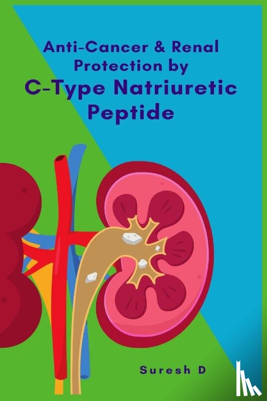 Suresh D - Anti-cancer and Renal Protection by C-Type Natriuretic Peptide