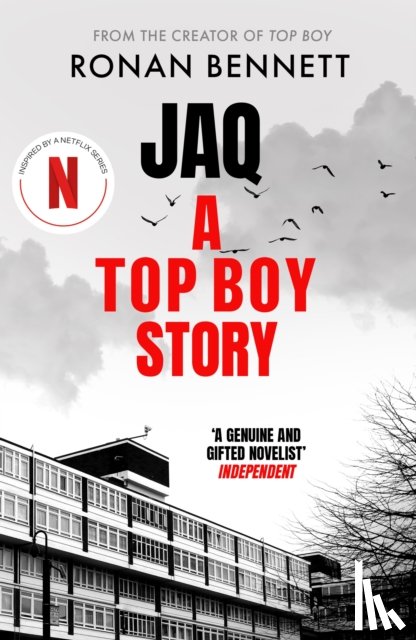 Bennett, Ronan - Jaq, A Top Boy Story