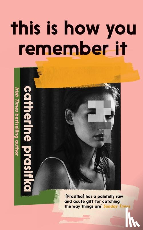 Prasifka, Catherine - This Is How You Remember It