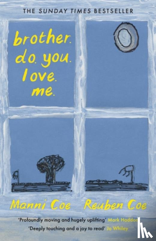 Coe, Manni, Coe, Reuben - brother. do. you. love. me.