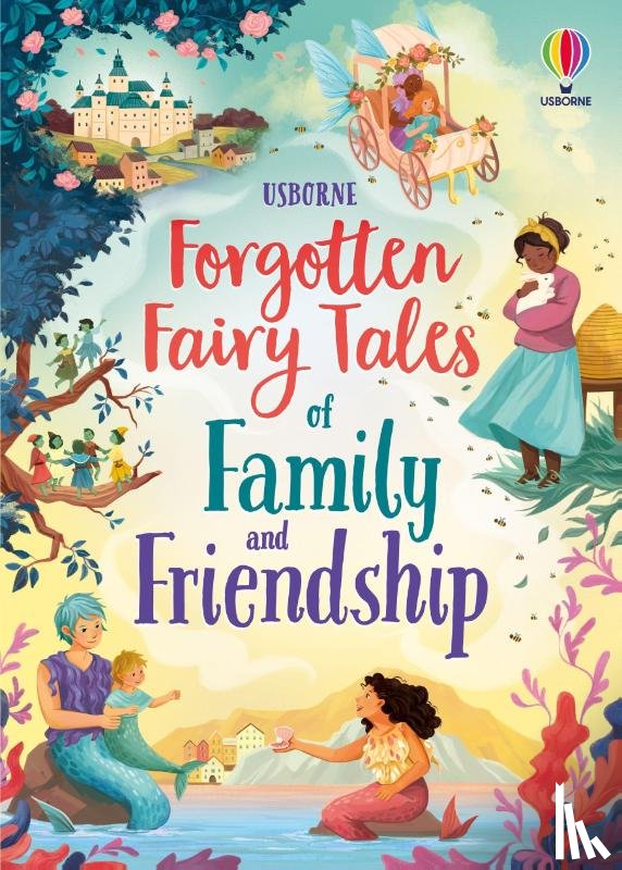 Sebag-Montefiore, Mary - Forgotten Fairy Tales of Family and Friendship