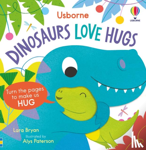 Bryan, Lara - Dinosaurs Love Hugs
