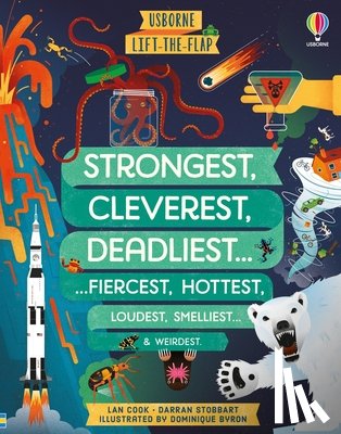 Stobbart, Darran - Lift-The-Flap Strongest, Cleverest, Deadliest.