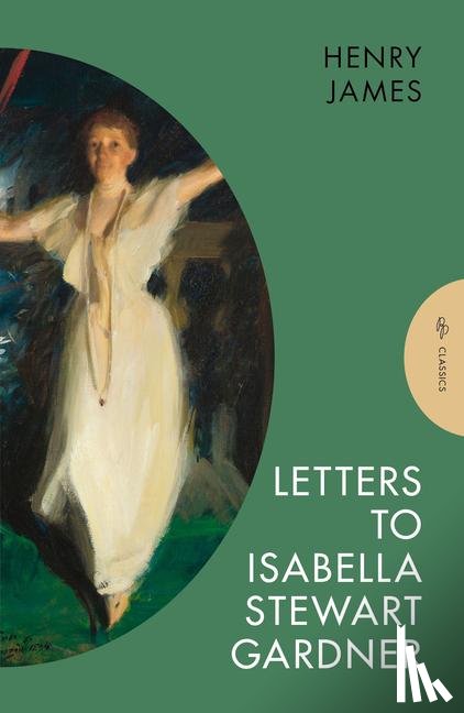James, Henry (Author) - Letters to Isabella Stewart Gardner